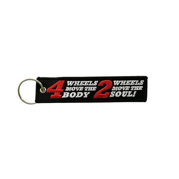 4 WHEELS MOVE THE BODY 2 WHEELS MOVE THE SOUL Car Bike Embroidered Fabric Tag Strap Keyring Key Holder